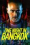 Nonton One Night in Bangkok (2020) Sub Indo