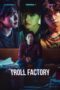 Nonton Troll Factory (2024) Sub Indo