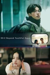 Nonton 18×2 Beyond Youthful Days (2024) Sub Indo